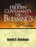 David O Oyedepo - THE HIDDEN COVENANTS OF BLESSINGS (1) (1).pdf